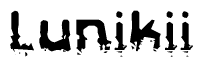 This nametag says Lunikii, and has a static looking effect at the bottom of the words. The words are in a stylized font.