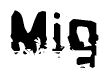 The image contains the word Mig in a stylized font with a static looking effect at the bottom of the words