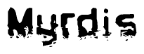 This nametag says Myrdis, and has a static looking effect at the bottom of the words. The words are in a stylized font.