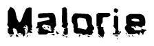 This nametag says Malorie, and has a static looking effect at the bottom of the words. The words are in a stylized font.