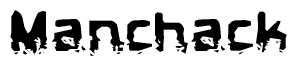 The image contains the word Manchack in a stylized font with a static looking effect at the bottom of the words