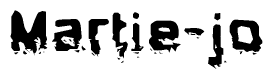 The image contains the word Martie-jo in a stylized font with a static looking effect at the bottom of the words