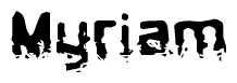 The image contains the word Myriam in a stylized font with a static looking effect at the bottom of the words