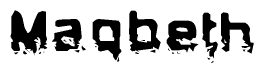 This nametag says Maqbeth, and has a static looking effect at the bottom of the words. The words are in a stylized font.