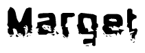 This nametag says Marget, and has a static looking effect at the bottom of the words. The words are in a stylized font.