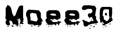 This nametag says Moee30, and has a static looking effect at the bottom of the words. The words are in a stylized font.