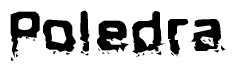 The image contains the word Poledra in a stylized font with a static looking effect at the bottom of the words
