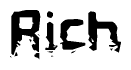 The image contains the word Rich in a stylized font with a static looking effect at the bottom of the words