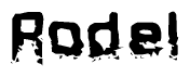 The image contains the word Rodel in a stylized font with a static looking effect at the bottom of the words