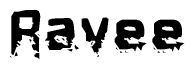 This nametag says Ravee, and has a static looking effect at the bottom of the words. The words are in a stylized font.