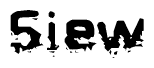 This nametag says Siew, and has a static looking effect at the bottom of the words. The words are in a stylized font.