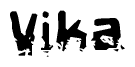 The image contains the word Vika in a stylized font with a static looking effect at the bottom of the words