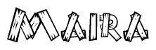The image contains the name Maira written in a decorative, stylized font with a hand-drawn appearance. The lines are made up of what appears to be planks of wood, which are nailed together