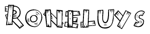 The image contains the name Roneluys written in a decorative, stylized font with a hand-drawn appearance. The lines are made up of what appears to be planks of wood, which are nailed together