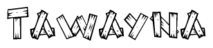 The image contains the name Tawayna written in a decorative, stylized font with a hand-drawn appearance. The lines are made up of what appears to be planks of wood, which are nailed together