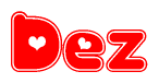 The image is a red and white graphic with the word Dez written in a decorative script. Each letter in  is contained within its own outlined bubble-like shape. Inside each letter, there is a white heart symbol.