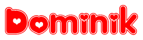 The image is a clipart featuring the word Dominik written in a stylized font with a heart shape replacing inserted into the center of each letter. The color scheme of the text and hearts is red with a light outline.
