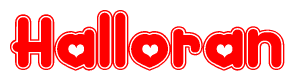 The image is a clipart featuring the word Halloran written in a stylized font with a heart shape replacing inserted into the center of each letter. The color scheme of the text and hearts is red with a light outline.