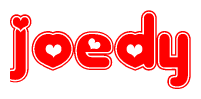 The image is a red and white graphic with the word Joedy written in a decorative script. Each letter in  is contained within its own outlined bubble-like shape. Inside each letter, there is a white heart symbol.
