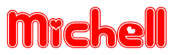 The image is a red and white graphic with the word Michell written in a decorative script. Each letter in  is contained within its own outlined bubble-like shape. Inside each letter, there is a white heart symbol.