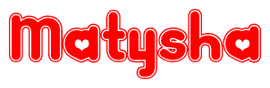 The image is a clipart featuring the word Matysha written in a stylized font with a heart shape replacing inserted into the center of each letter. The color scheme of the text and hearts is red with a light outline.