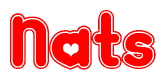 The image is a red and white graphic with the word Nats written in a decorative script. Each letter in  is contained within its own outlined bubble-like shape. Inside each letter, there is a white heart symbol.