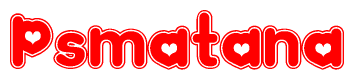 The image is a red and white graphic with the word Psmatana written in a decorative script. Each letter in  is contained within its own outlined bubble-like shape. Inside each letter, there is a white heart symbol.