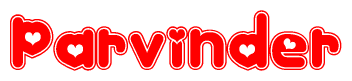 The image is a red and white graphic with the word Parvinder written in a decorative script. Each letter in  is contained within its own outlined bubble-like shape. Inside each letter, there is a white heart symbol.