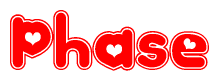 The image is a red and white graphic with the word Phase written in a decorative script. Each letter in  is contained within its own outlined bubble-like shape. Inside each letter, there is a white heart symbol.
