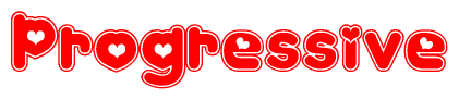 The image displays the word Progressive written in a stylized red font with hearts inside the letters.