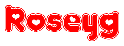 The image is a red and white graphic with the word Roseyg written in a decorative script. Each letter in  is contained within its own outlined bubble-like shape. Inside each letter, there is a white heart symbol.