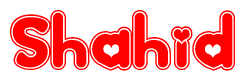 The image is a red and white graphic with the word Shahid written in a decorative script. Each letter in  is contained within its own outlined bubble-like shape. Inside each letter, there is a white heart symbol.