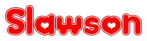 The image is a red and white graphic with the word Slawson written in a decorative script. Each letter in  is contained within its own outlined bubble-like shape. Inside each letter, there is a white heart symbol.