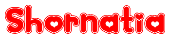 The image is a clipart featuring the word Shornatia written in a stylized font with a heart shape replacing inserted into the center of each letter. The color scheme of the text and hearts is red with a light outline.