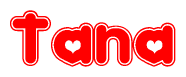 The image is a clipart featuring the word Tana written in a stylized font with a heart shape replacing inserted into the center of each letter. The color scheme of the text and hearts is red with a light outline.