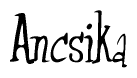 The image contains the word 'Ancsika' written in a cursive, stylized font.