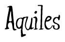 The image is a stylized text or script that reads 'Aquiles' in a cursive or calligraphic font.