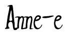 The image is a stylized text or script that reads 'Anne-e' in a cursive or calligraphic font.
