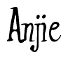 The image is a stylized text or script that reads 'Anjie' in a cursive or calligraphic font.