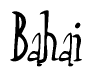 The image is a stylized text or script that reads 'Bahai' in a cursive or calligraphic font.
