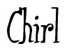 The image is a stylized text or script that reads 'Chirl' in a cursive or calligraphic font.