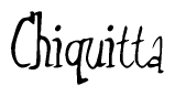 The image is of the word Chiquitta stylized in a cursive script.