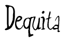 The image contains the word 'Dequita' written in a cursive, stylized font.