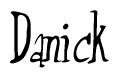 The image is of the word Danick stylized in a cursive script.