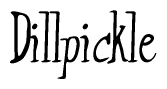 The image is of the word Dillpickle stylized in a cursive script.