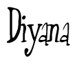 The image contains the word 'Diyana' written in a cursive, stylized font.