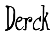 The image is of the word Derck stylized in a cursive script.