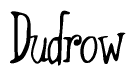 The image is a stylized text or script that reads 'Dudrow' in a cursive or calligraphic font.