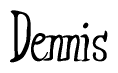 The image is of the word Dennis stylized in a cursive script.