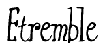 The image is a stylized text or script that reads 'Etremble' in a cursive or calligraphic font.